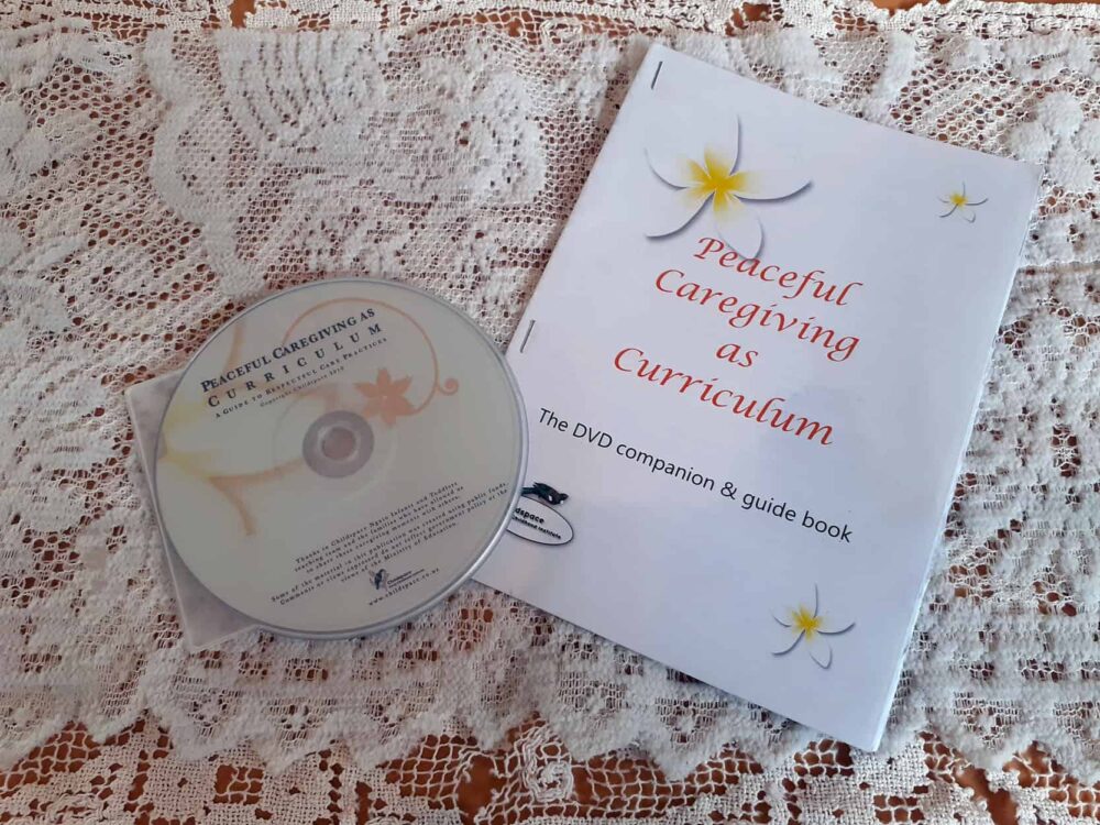 Peaceful caregiving as curriculum DVD and guide